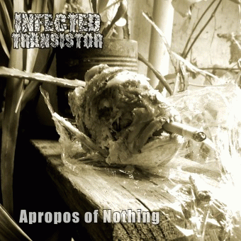 Infected Transistor : Apropos of Nothing